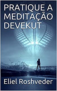 Livro PRATIQUE A MEDITAÇÃO DEVEKUT