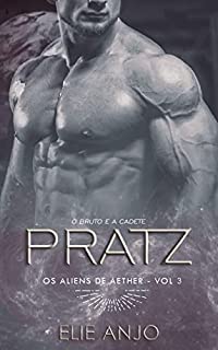 Livro Pratz (Os aliens de Aether Livro 3)