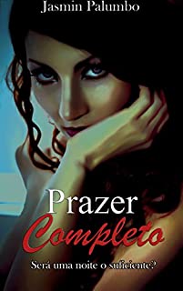 Livro Prazer Completo: Será uma noite o suficiente?