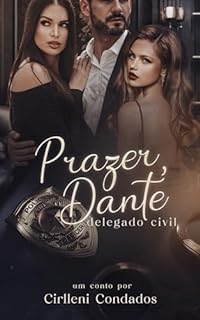 Livro Prazer, Dante: Delegado Civil