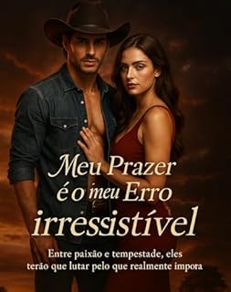 Livro Meu Prazer é o meu Erro irressistível: Dark Romance: Entre paixão e tempestade, eles terão que lutar pelo que realmente importa. Edição Sophia Morgan.