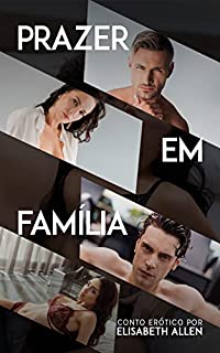 Livro Prazer em família: Conto erótico