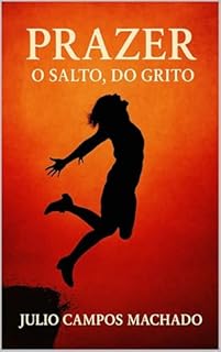 Livro Prazer: O grito. O salto. O silêncio.