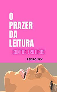 Livro O prazer da leitura: Contos Eróticos