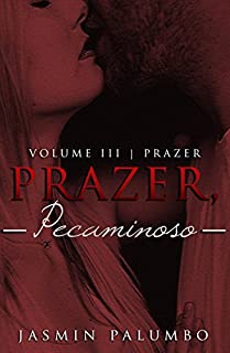 Livro Prazer, Pecaminoso (Trilogia Prazer Livro 3)