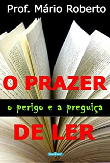 Livro O prazer, o perigo e a preguiça de ler