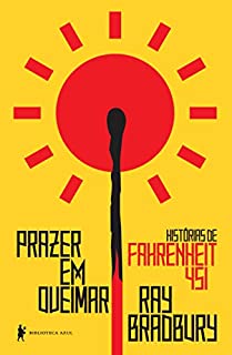 Livro Prazer em queimar: histórias de Fahrenheit 451