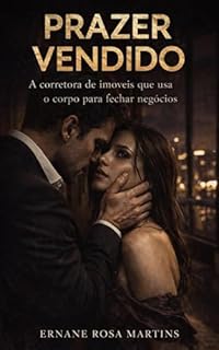 Livro PRAZER VENDIDO: A corretora de imóveis que usa o corpo para fechar negócios