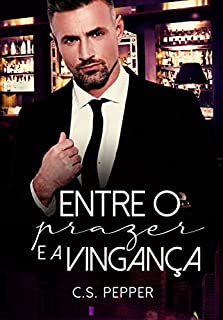 Livro ENTRE O PRAZER E A VINGANÇA: livro único