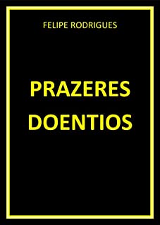 Livro PRAZERES DOENTIOS