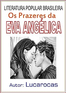 Livro OS PRAZERES DA EVA ANGÉLICA