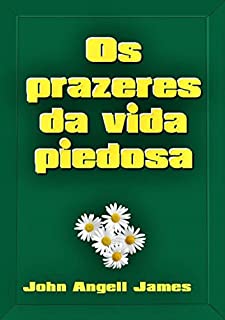 Livro Os Prazeres Da Vida Piedosa