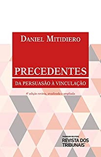 Livro Precedentes: da persuação à vinculação