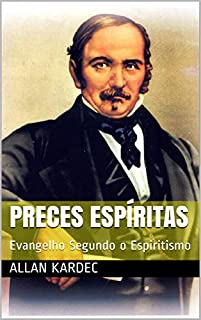 Livro Preces Espíritas: Evangelho Segundo o Espiritismo