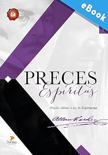 Livro Preces Espíritas: Orações Diárias à Luz do Espiritismo