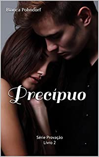 Precípuo: Série Provação - Livro 2