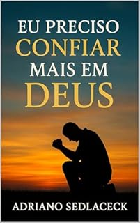 Livro EU PRECISO CONFIAR MAIS EM DEUS