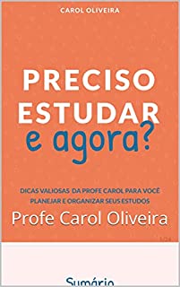 Livro Preciso Estudar e agora?: Profe Carol Oliveira
