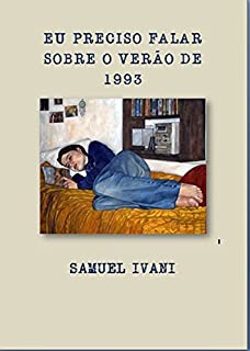 Eu preciso falar sobre o verão de 1993