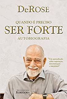 Livro Quando é Preciso Ser Forte: Autobiografia