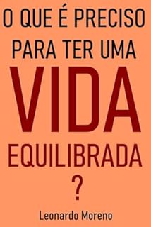 Livro O Que é Preciso Para Ter Uma Vida Equilibrada?