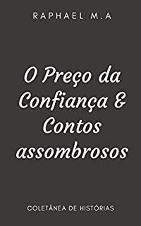 Livro O Preço da Confiança & Contos assombrosos