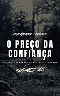Livro O Preço da Confiança & contos bárbaros de mistério e horror