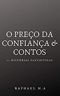 Livro O Preço da Confiança & contos