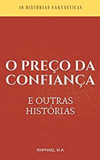 Livro O Preço da Confiança e outras histórias