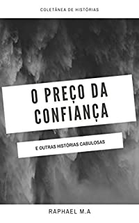 Livro O Preço da Confiança e outras histórias cabulosas
