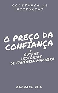 Livro O Preço da Confiança & outras histórias de fantasia macabra