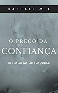 Livro O Preço da Confiança & histórias de suspense
