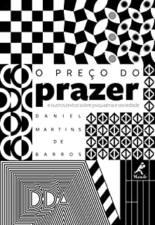 Livro O preço do prazer e outros textos sobre psiquiatria e sociedade