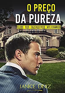 Livro O Preço da Pureza: Série Clube dos Fazendeiros Milionários - Livro 1