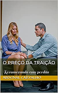 Livro O Preço da Traição: Recomeçando com perdão (Histórias de Ficção)