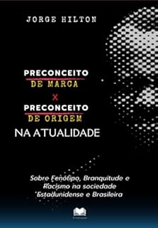 Livro Preconceito De Marca X Preconceito De Origem Na Atualidade