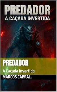 Livro Predador: A Caçada Invertida