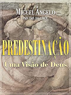 Livro Predestinação, Uma Visão de Deus