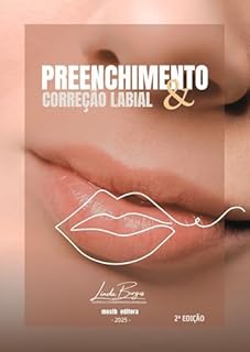 Livro PREENCHIMENTO LABIAL (ESTÉTICA - HOF - FACIAL E CORPORAL)