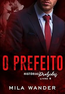 Livro O PREFEITO: Histórias Proibidas