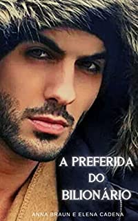 Livro A Preferida Do Bilionário: Ela amou o Bilionário, mas seu filho foi sequestrado