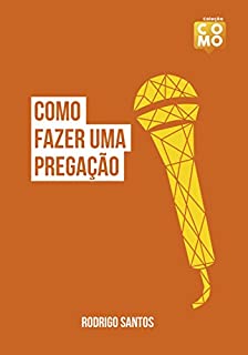 Livro Como fazer uma pregação