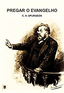 Livro Pregar o Evangelho, por C. H. Spurgeon