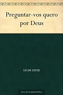 Preguntar-vos quero por Deus