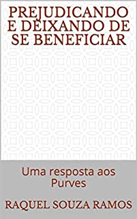 Livro Prejudicando e deixando de se beneficiar: Uma resposta aos Purves