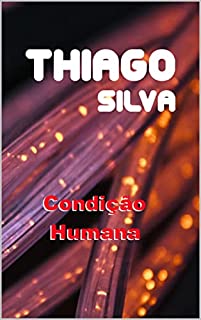 Livro Prejuízo coletivo: Condição humana (Grupo Social - Thiago Silva Livro 2)