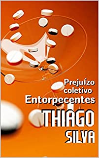 Livro Prejuízo coletivo: Entorpecentes (Grupo Social - Thiago Silva Livro 1)