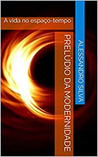 Livro Prelúdio da Modernidade: A vida no espaço-tempo