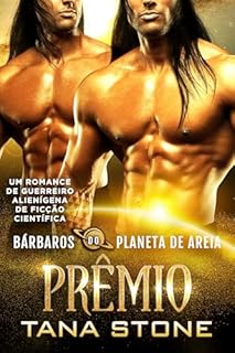 Livro PRÊMIO: Um Romance de Guerreiros Alienígenas de Ficção Científica (Bárbaros do Planeta de Areia Livro 8)