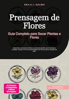 Livro Prensagem de Flores: Guia Completo para Secar Plantas e Flores